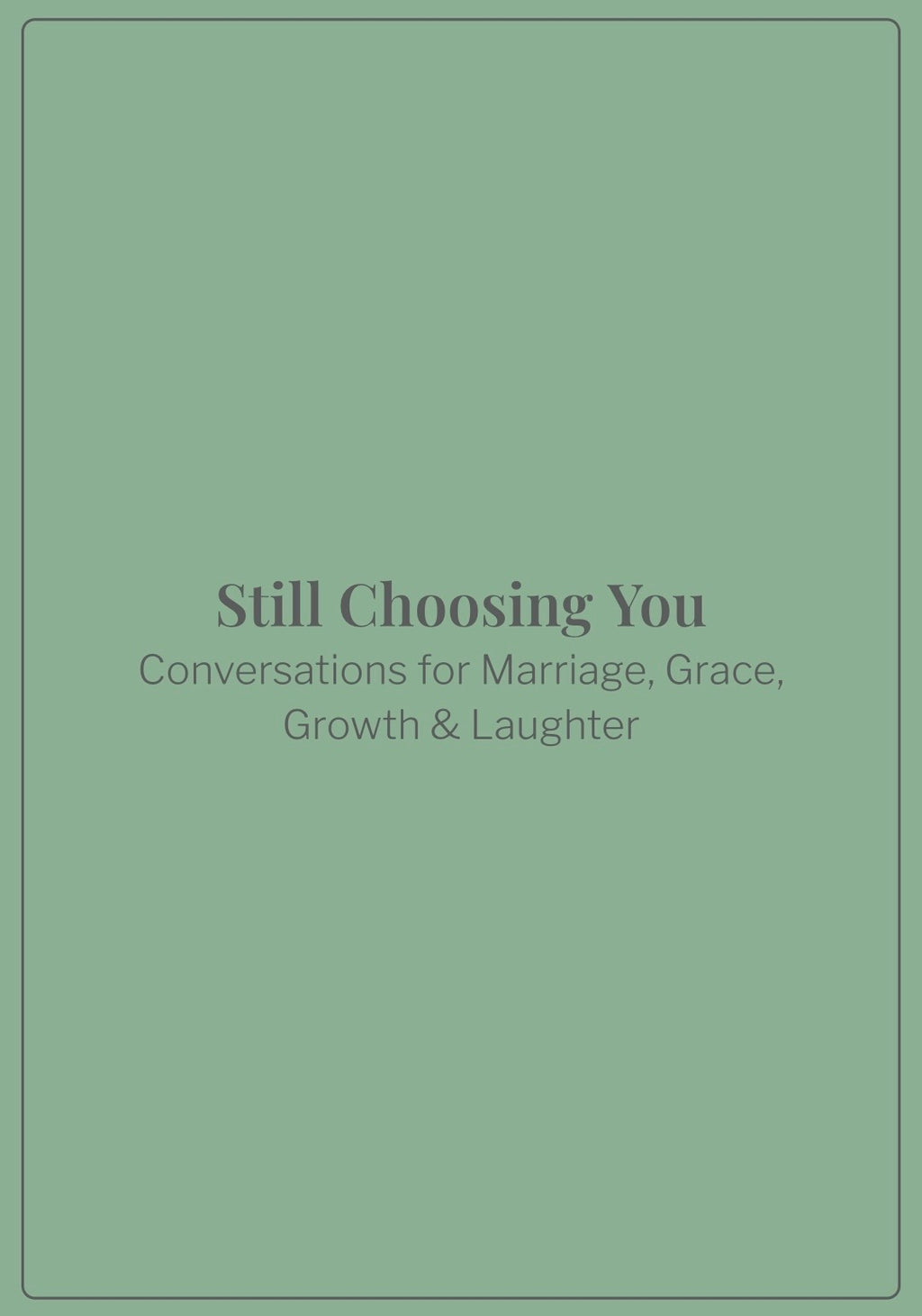 Conversations for Marriage, Grace, Growth & Laughter *Printable PDF!*